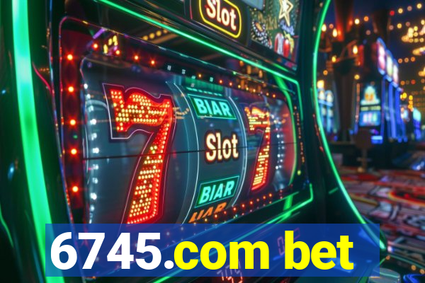 6745.com bet